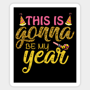 This is gonna be my year Sticker